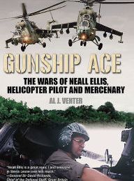 [PDF] Gunship Ace: The Wars of Neall Ellis, Helicopter Pilot and Mercenary download