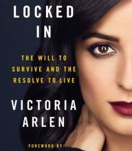 Download Pdf Locked In: The Will to Survive and the Resolve to Live