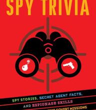 DOWNLOAD [PDF] {EPUB} The Big Book of Spy Trivia: Spy Stories, Secret Agent Facts, and Espionage Skills from History's Greatest Covert Missions