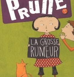 • Prune : La grosse rumeur (T. 1) de Séverine Viadal et Kris Di Giacomo