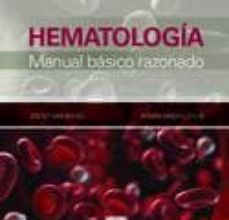 Descargar [PDF] {EPUB} HEMATOLOGÍA: MANUAL BÁSICO RAZONADO 4ª ED.