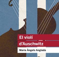 Descargar archivo ebook desde amazon EL VIOLI D AUSCHWITZ 9788415192411 de MARIA ANGELS ANGLADA I D ABADAL