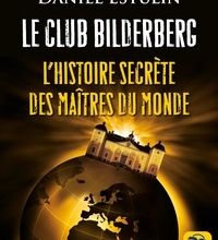 Téléchargement gratuit d'ebooks lus Le club Bilderberg  - L'histoire secrète des maîtres du monde 9788893195003 (Litterature Francaise)