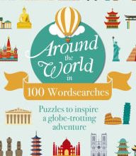 Download Pdf Around the World in 100 Wordsearches: Puzzles to Inspire a Globe-trotting Adventure