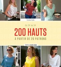 DOWNLOAD [PDF] {EPUB} 200 hauts à partir de 20 patrons  - Taille 34 à 54. Avec patrons