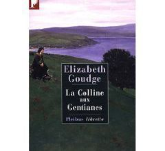 Elizabeth Goudge, La colline aux gentianes, Phébus