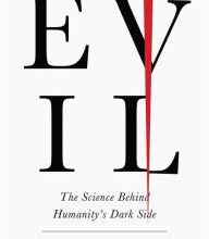 Download Pdf Evil: The Science Behind Humanity's Dark Side