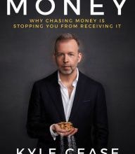Online Read Ebook The Illusion of Money: Why Chasing Money Is Stopping You from Receiving It