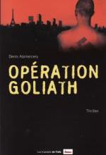 • Opération Goliath de Denis Alamercery