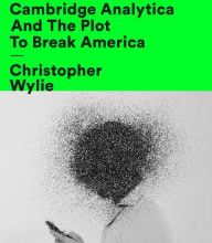 {epub download} Mindf*ck: Cambridge Analytica and the Plot to Break America