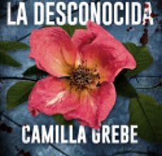 Descargar LA DESCONOCIDA CAMILLA GREBE Gratis - EPUB, PDF y MOBI