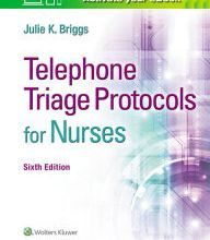 Download english book free Telephone Triage Protocols for Nurses / Edition 6 by Julie K Briggs RN, BSN, MHA