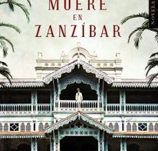 Descargar [PDF] {EPUB} NADIE MUERE EN ZANZÍBAR