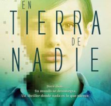 Descargar libros en pdf gratis. EN TIERRA DE NADIE de OLALLA GARCIA (Spanish Edition) 9788416331529