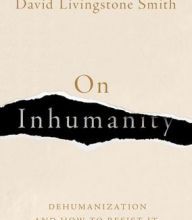 Google book download free On Inhumanity: Dehumanization and How to Resist It 9780190923006 (English Edition) CHM