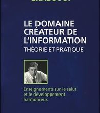 [PDF] Le domaine créateur de l'information  - Théorie et pratique by Grigori Petrovich Grabovoï