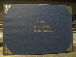 Le Livre de tes souvenirs, de tes passions...
