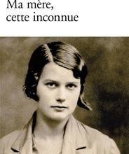 Livre complet pdf téléchargement gratuit Ma mère, cette inconnue par Philippe Labro (Litterature Francaise)