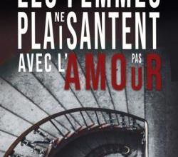 Les femmes ne plaisantent pas avec l'amour, de Jean-Pierre Levain 