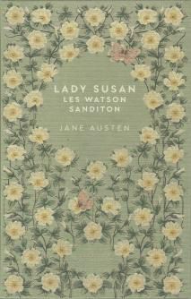 Lady Susan suivi de Les Watson et Sanditon ; Jane Austen