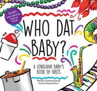 {epub download} Who Dat Baby? A Louisiana Baby's Book of Firsts