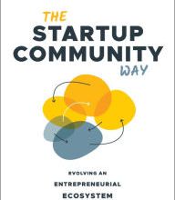 [download pdf] The Startup Community Way: Evolving an Entrepreneurial Ecosystem