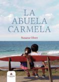 Libros en formato epub descargar LA ABUELA CARMELA 9788413385419 de OLVER  SUSANA iBook