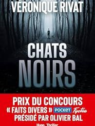 EB - Un polar captivant : "Chats noirs" de Véronique Rivat...