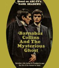 [PDF/Kindle] Dark Shadows the Complete Paperback Library Reprint Book 13: Barnabas Collins and the Mysterious Ghost by Marylin Ross