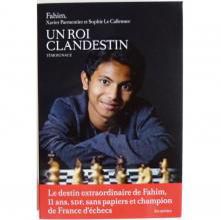 FAHIM, Xavier Parmentier, Sophie Le Callennec – Un roi clandestin