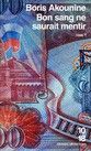 Boris Akounine, Bon sang ne saurait mentir, 10-18