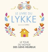 Téléchargez des livres gratuits pour Mac Le livre du lykke (prononcer lu-keu) DJVU ePub PDF 9782412029206 par Meik Wiking en francais