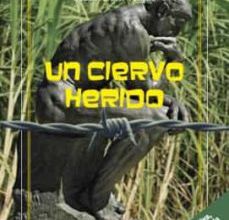Descargar [PDF] {EPUB} UN CIERVO HERIDO