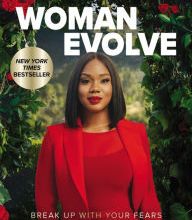 Online Read Ebook Woman Evolve: Break Up with Your Fears and Revolutionize Your Life