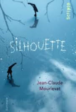 Silhouette, Jean-Claude MOURLEVAT