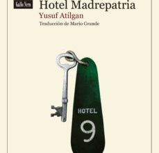 Descargar HOTEL MADREPATRIA YUSUF ATILGAN Gratis - EPUB, PDF y MOBI