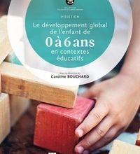Ebook gratuit télécharger amazon prime Le développement global de l'enfant de 0 à 6 ans en contextes éducatifs, 2e édition 9782760548923 MOBI (French Edition) par Caroline Bouchard
