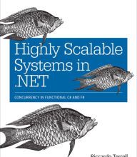 {epub download} Highly Scalable Systems in .NET: Concurrency in Functional C# and F#