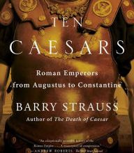 {epub download} Ten Caesars: Roman Emperors from Augustus to Constantine