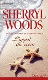 Le souffle de l'océan Tome 1 : L'appel du coeur de Sherryl Woods