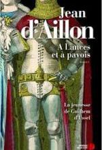 Jean d'Aillon, A lances et à pavois, Presses de la cité