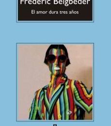 Descargar ebook EL AMOR DURA TRES AÑOS | Descarga Libros Gratis (PDF - EPUB)