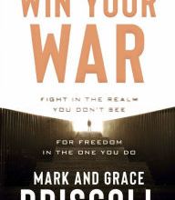 Download Pdf Win Your War: FIGHT in the Realm You Don't See for FREEDOM in the One You Do