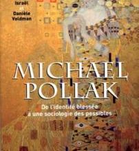 Michael Pollak -  Liora Israël et Danièle Voldman
