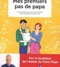 {epub download} Mes premiers pas de papa  - De la grossesse à ses 1 an, toutes les clés pour créer du lien