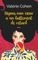 Depuis mon coeur a un battement de retard, Valérie COHEN