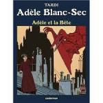 Tardi, Les aventures extraordinaires d'Adèle Blanc-Sec, Casterman 
