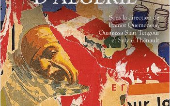 Dirigé par Tramor Quemeneur Ouanassa Siari  Tengour et Sylvie Thénault, dans la  collection « Bouquins » Parution  d’un « Dictionnaire de la guerre d’Algérie »