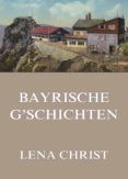 Descargar BAYRISCHE G'SCHICHTEN LENA CHRIST Gratis - EPUB, PDF y MOBI