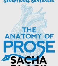 [download pdf] The Anatomy of Prose: 12 Steps to Sensational Sentences